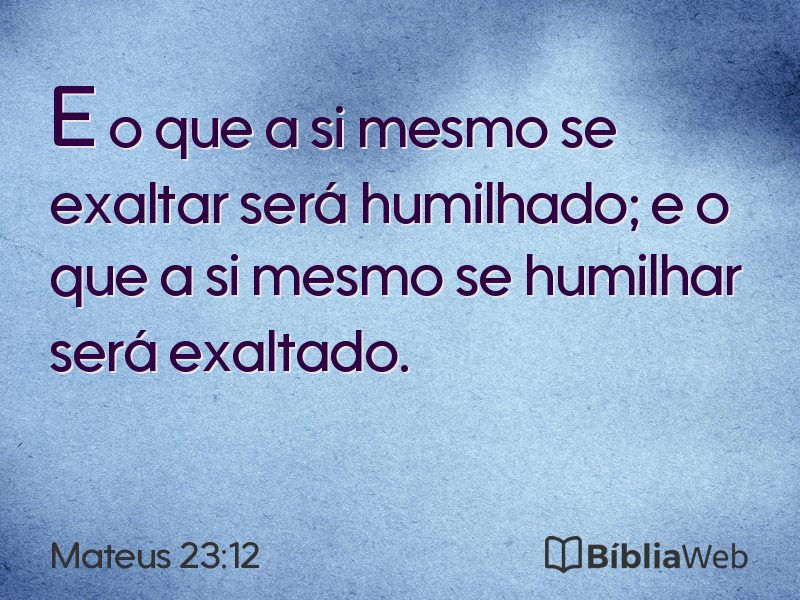 Mateus 23:12 em imagem para compartilhar