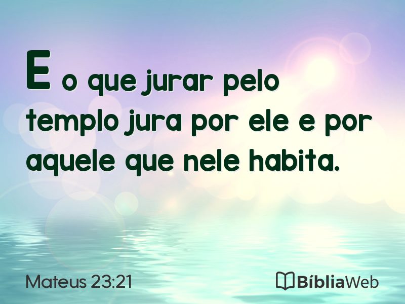Mateus 23:21 em imagem para compartilhar