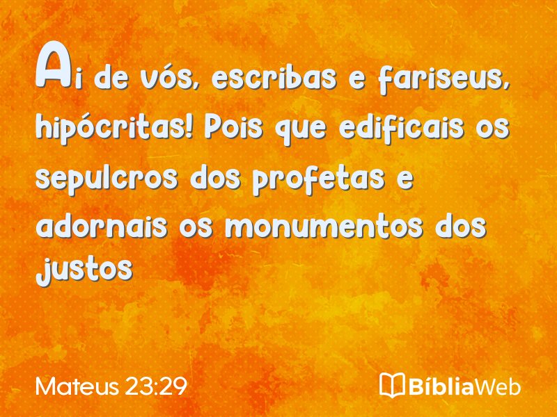 Mateus 23:29 em imagem para compartilhar