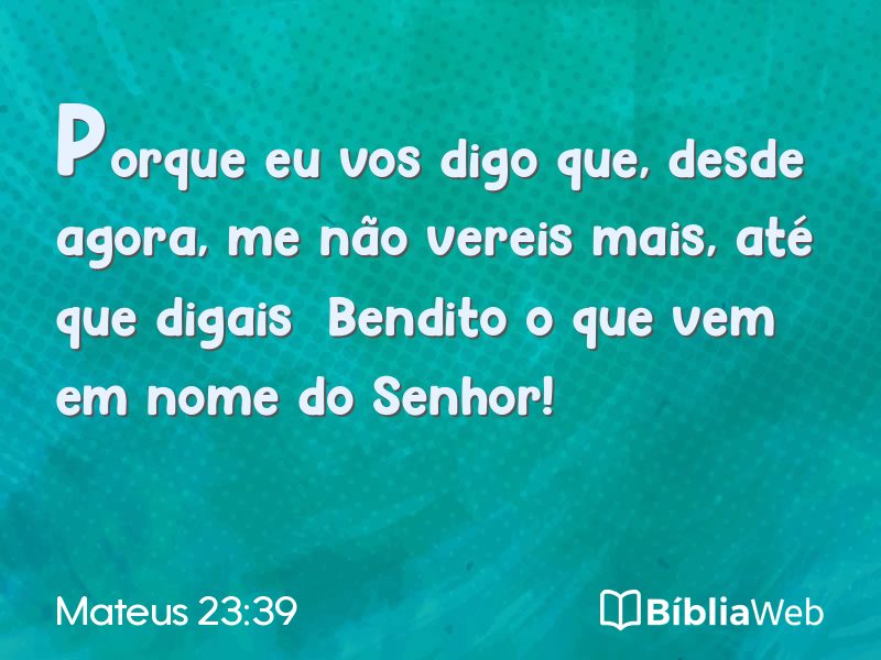 Mateus 23:39 em imagem para compartilhar