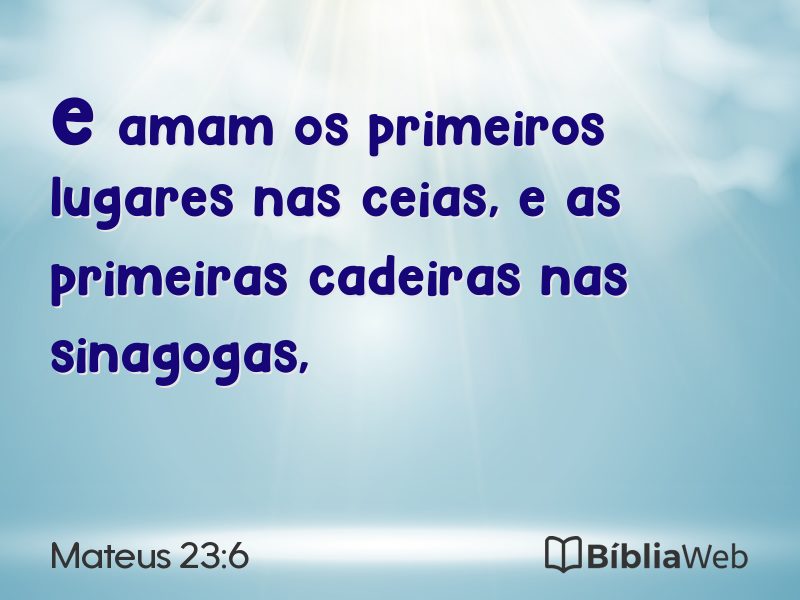 Mateus 23:6 em imagem para compartilhar