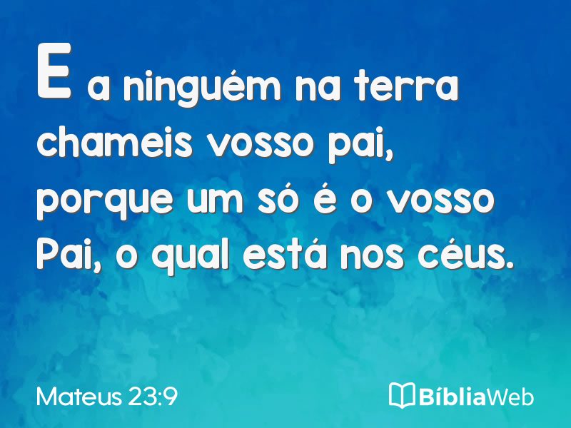 Mateus 23:9 em imagem para compartilhar