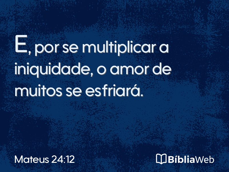 Mateus 24:12 em imagem para compartilhar