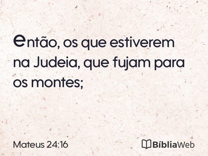 Mateus 24:16 em imagem para compartilhar