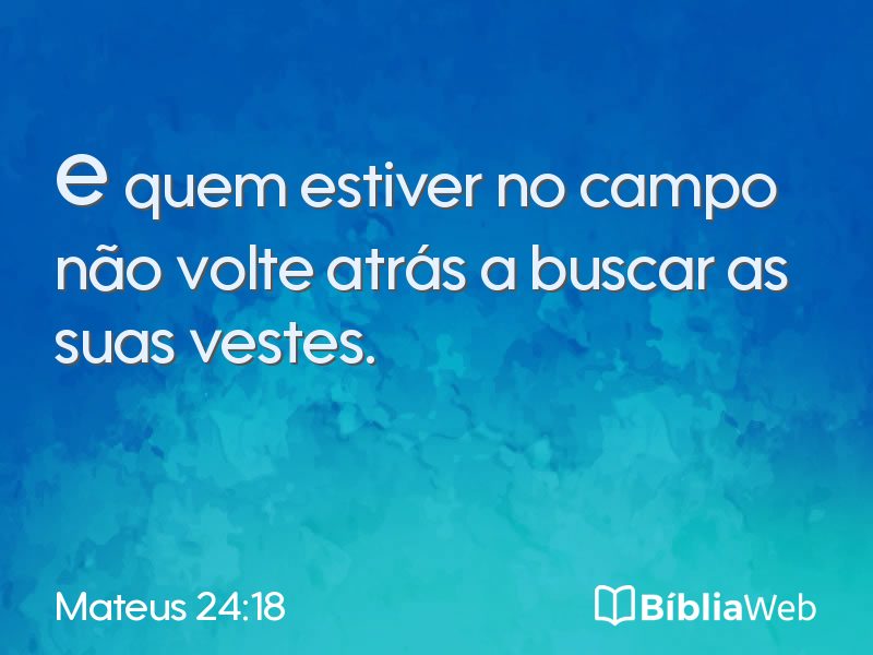 Mateus 24:18 em imagem para compartilhar