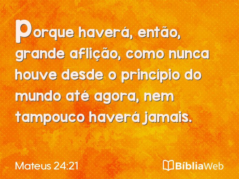 Mateus 24:21 em imagem para compartilhar