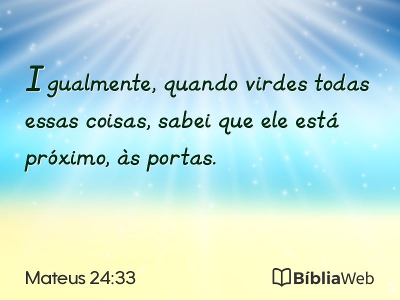 Mateus 24:33 em imagem para compartilhar