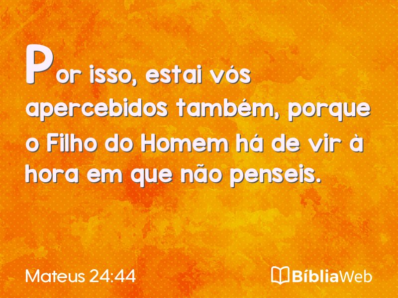 Mateus 24:44 em imagem para compartilhar