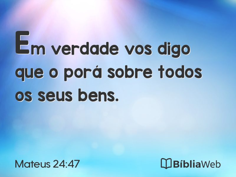 Mateus 24:47 em imagem para compartilhar