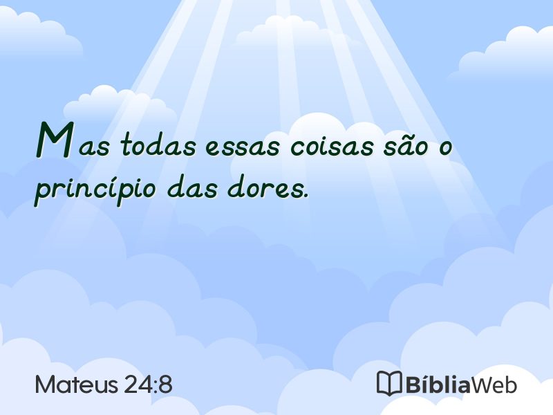 Mateus 24:8 em imagem para compartilhar