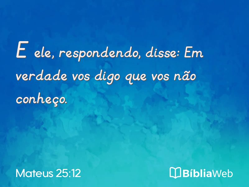 Mateus 25:12 em imagem para compartilhar