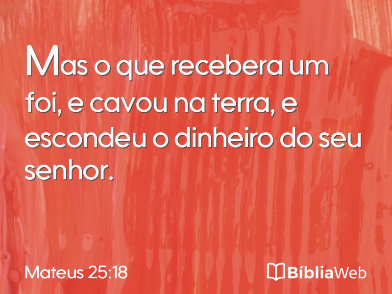 Mateus 25:18 em imagem para compartilhar