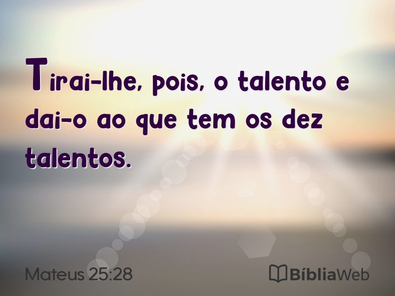 Mateus 25:28 em imagem para compartilhar