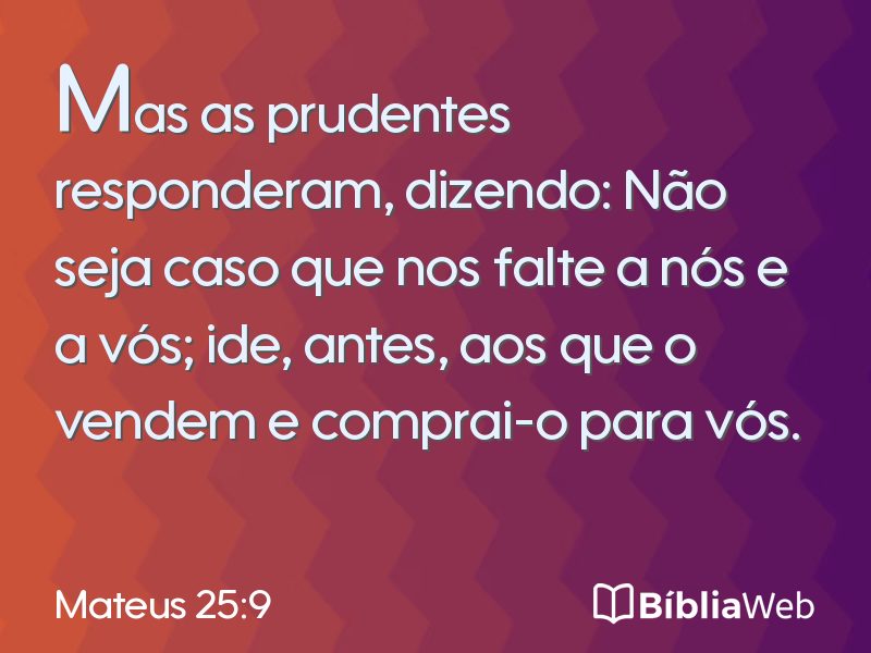 Mateus 25:9 em imagem para compartilhar
