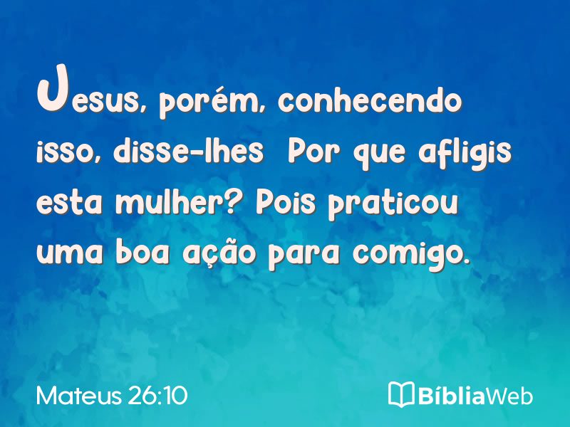 Mateus 26:10 em imagem para compartilhar
