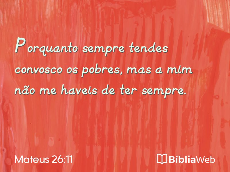 Mateus 26:11 em imagem para compartilhar