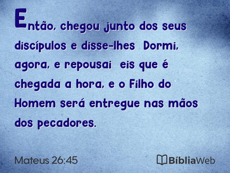 Mateus 26:45 em imagem para compartilhar