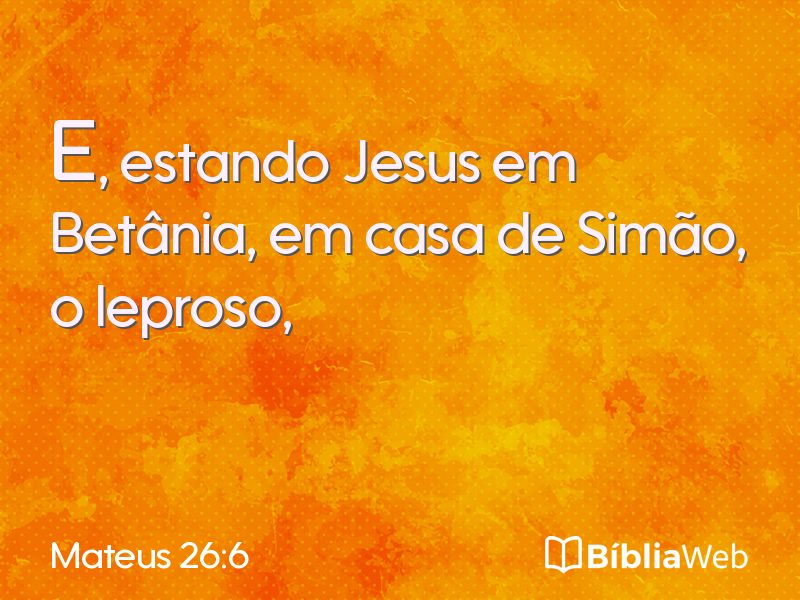 Mateus 26:6 em imagem para compartilhar
