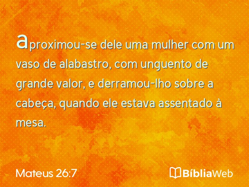 Mateus 26:7 em imagem para compartilhar