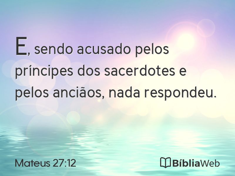 Mateus 27:12 em imagem para compartilhar