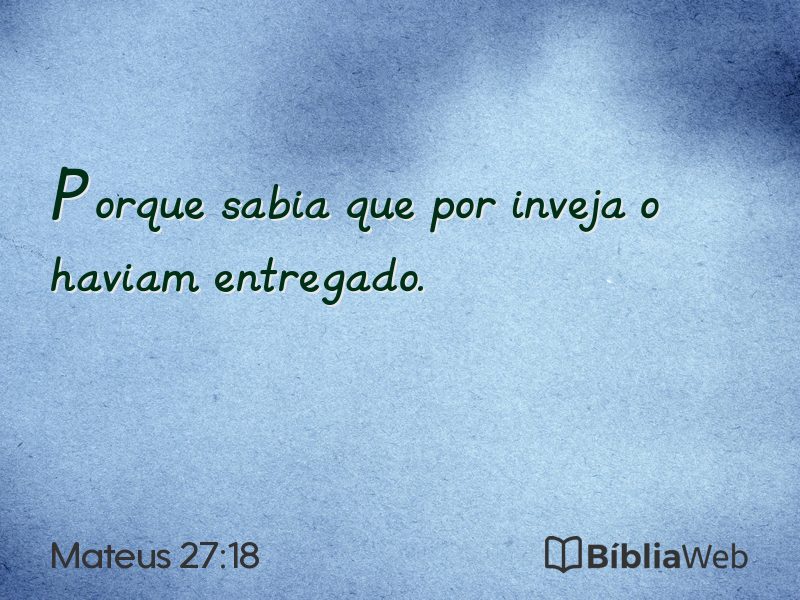 Mateus 27:18 em imagem para compartilhar