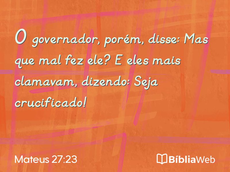 Mateus 27:23 em imagem para compartilhar