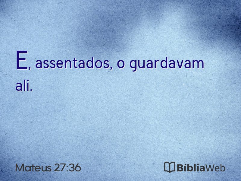 Mateus 27:36 em imagem para compartilhar