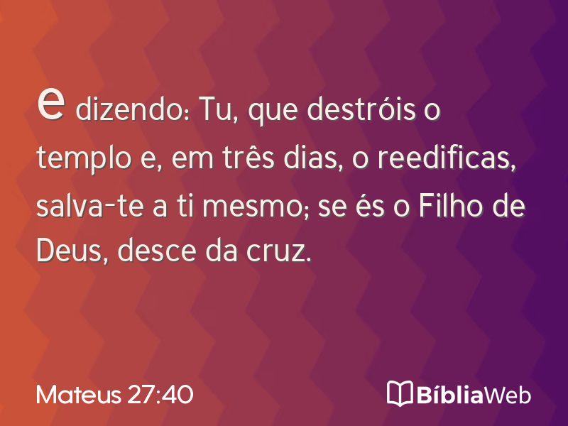 Mateus 27:40 em imagem para compartilhar