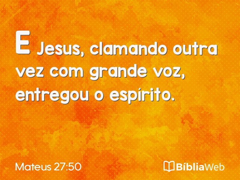 Mateus 27:50 em imagem para compartilhar