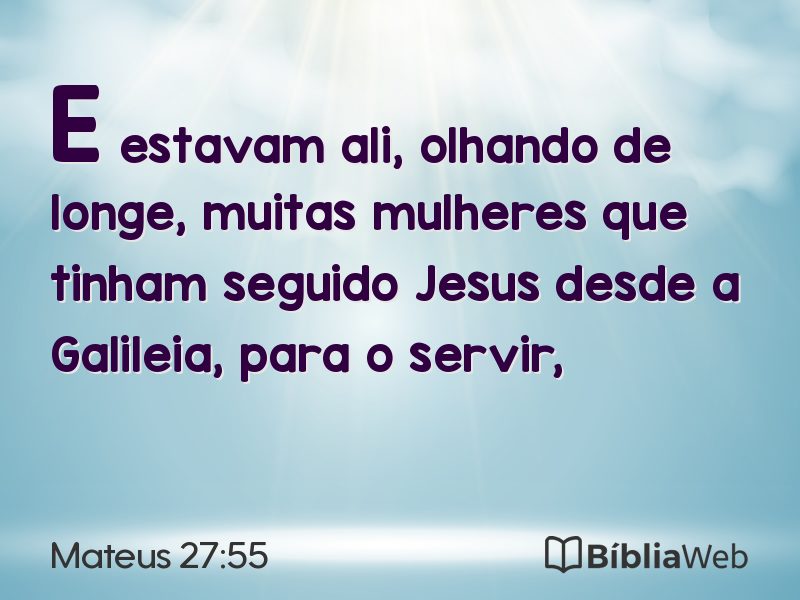 Mateus 27:55 em imagem para compartilhar