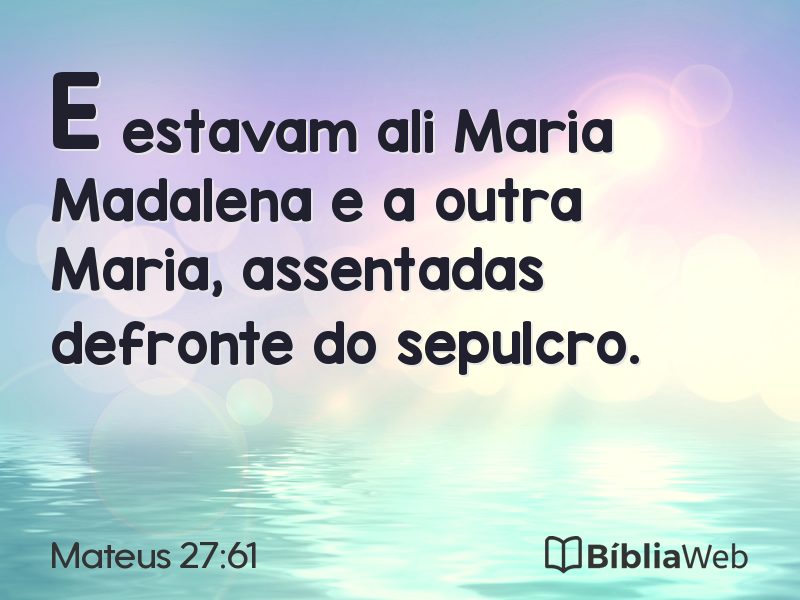 Mateus 27:61 em imagem para compartilhar
