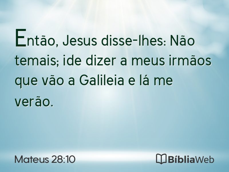 Mateus 28:10 em imagem para compartilhar