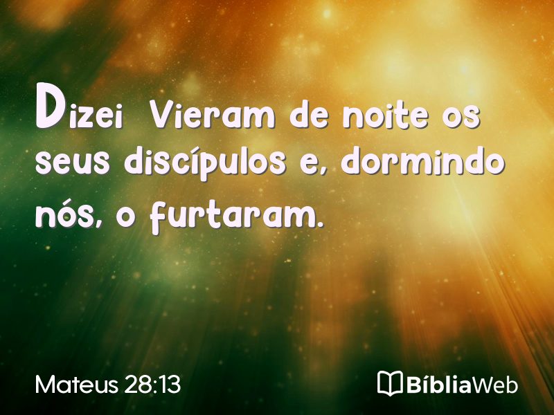 Mateus 28:13 em imagem para compartilhar