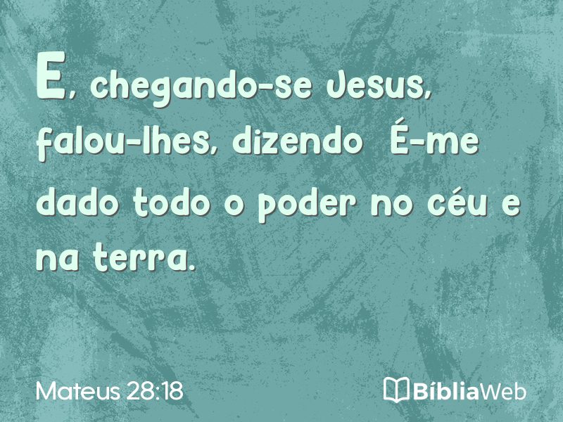 Mateus 28:18 em imagem para compartilhar