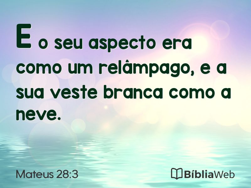 Mateus 28:3 em imagem para compartilhar