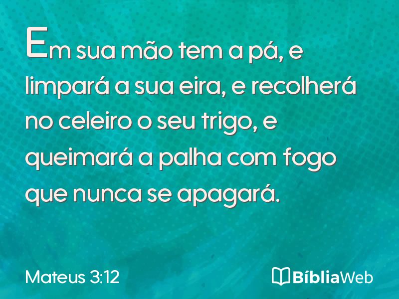 Mateus 3:12 em imagem para compartilhar