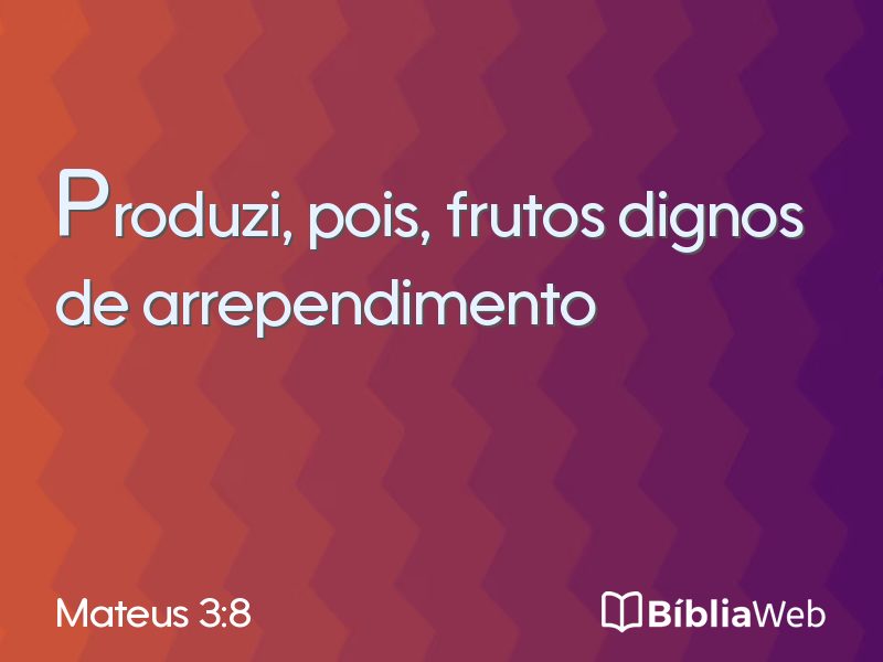Mateus 3:8 em imagem para compartilhar