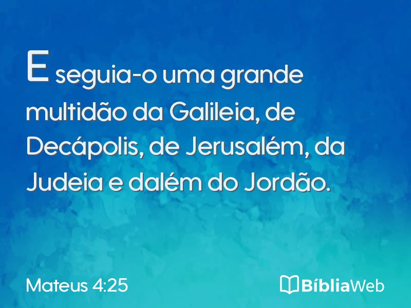 Mateus 4:25 em imagem para compartilhar