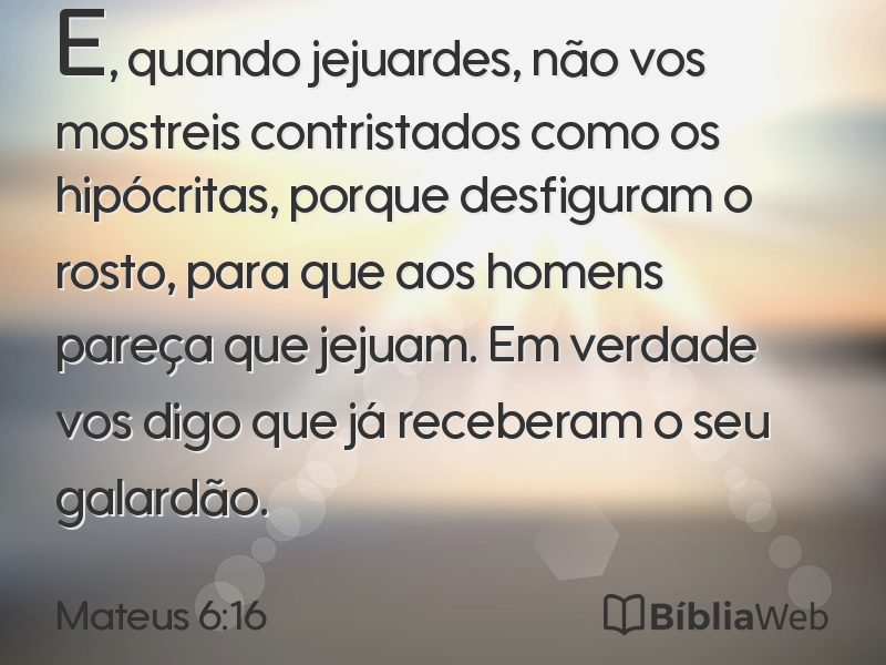 Mateus 6:16 em imagem para compartilhar
