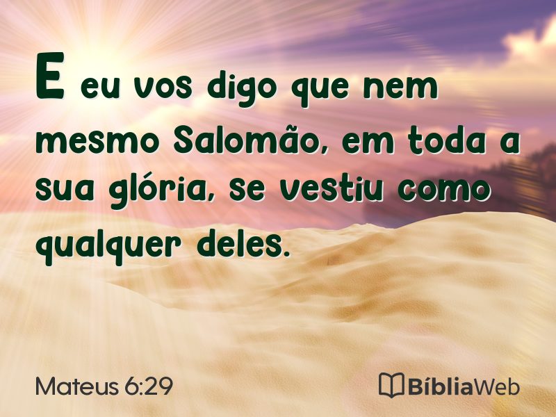 Mateus 6:29 em imagem para compartilhar