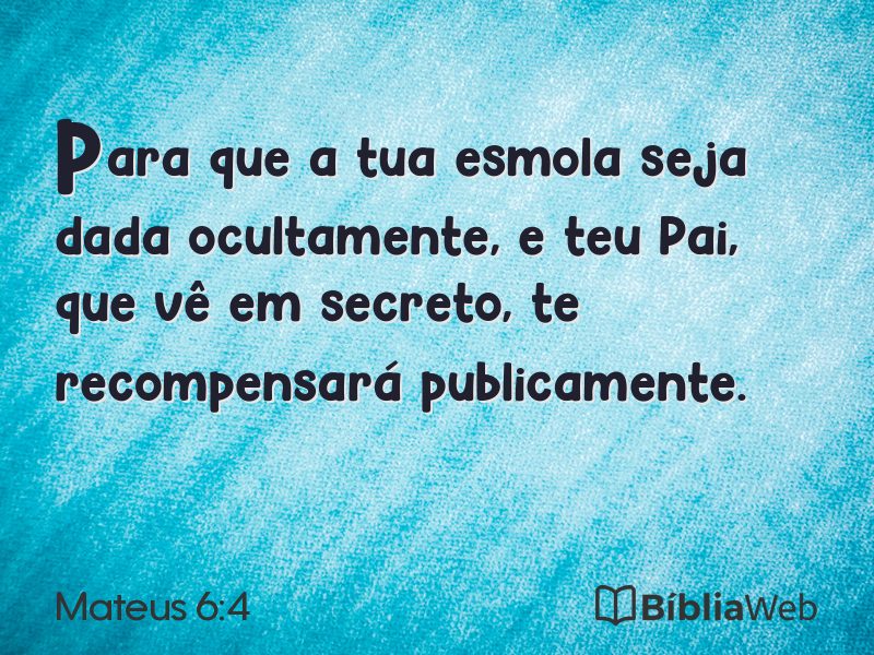 Mateus 6:4 em imagem para compartilhar