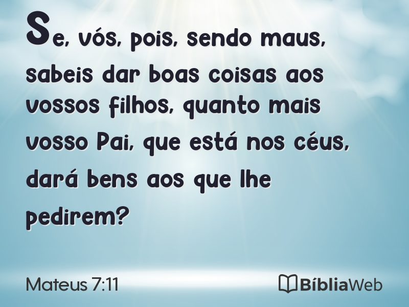 Mateus 7:11 em imagem para compartilhar