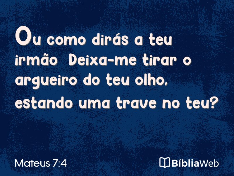 Mateus 7:4 em imagem para compartilhar