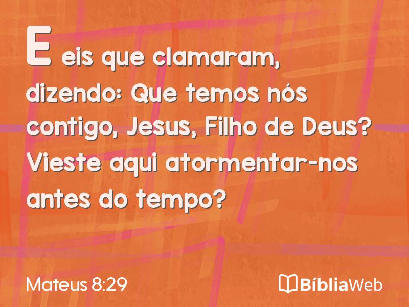 Mateus 8:29 em imagem para compartilhar