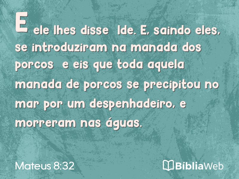 Mateus 8:32 em imagem para compartilhar