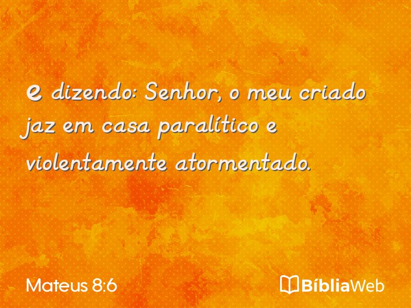 Mateus 8:6 em imagem para compartilhar
