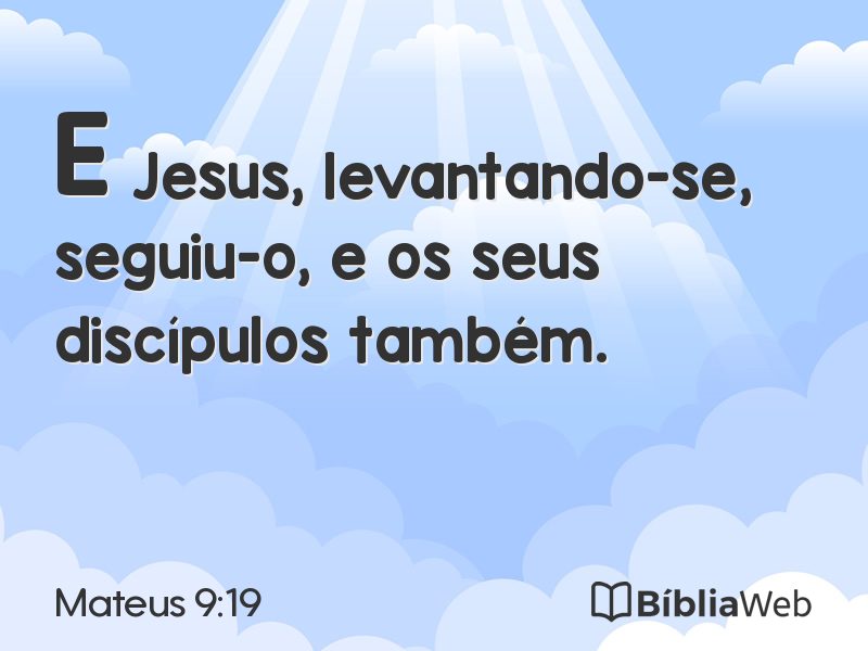Mateus 9:19 em imagem para compartilhar