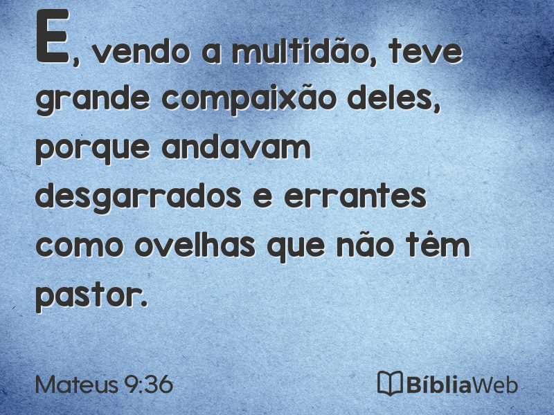 Mateus 9:36 em imagem para compartilhar