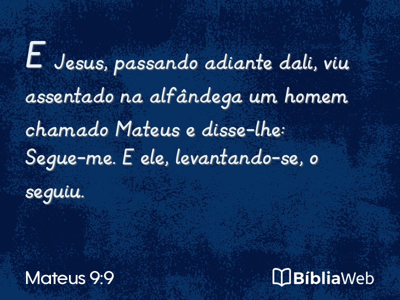 Mateus 9:9 em imagem para compartilhar