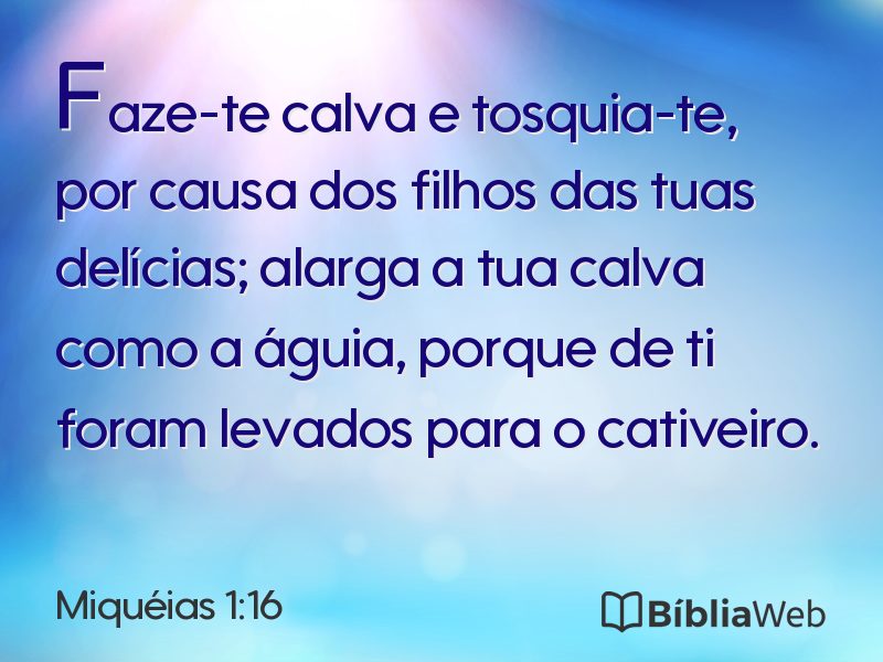Miquéias 1:16 em imagem para compartilhar